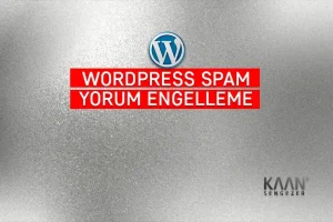 Wordpress Spam Yorum Engelleme
